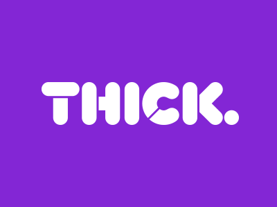 THICK